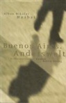 Alban Nikolai Herbst - Buenos Aires. Anderswelt