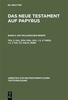 Klau Wachtel, Klaus Wachtel, Witte, Witte, Klaus Witte - Das Neue Testament auf Papyrus - 2/2: Die Paulinischen Briefe. Tl.2