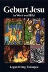 Friederike Aßmus-Neumann, Erhard Gaß, Jörg Neumann, Heike Ostarhild - Wort und Bild Reihe / Geburt Jesu in Wort und Bild