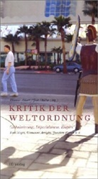 Giovanni Arrighi, Joachim Hirsch, Toni Negri, Rainer Trampert, Thomas Atzert, Jost Müller - Kritik der Weltordnung