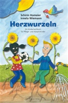 Schiri Homeier, Schirin Homeier, Irmela Wiemann - Herzwurzeln