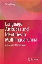 Sihua Liang - Language Attitudes and Identities in Multilingual China