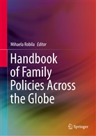 Mihael Robila, Mihaela Robila - Handbook of Family Policies Across the Globe