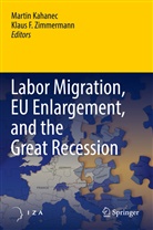 F Zimmermann, F Zimmermann, Marti Kahanec, Martin Kahanec, Klaus F. Zimmermann - Labor Migration, EU Enlargement, and the Great Recession