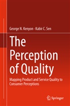 George Kenyon, George N Kenyon, George N. Kenyon, Kabir C Sen, Kabir C. Sen - The Perception of Quality