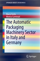 Monica Carminati, Marc Fortis, Marco Fortis - The Automatic Packaging Machinery Sector in Italy and Germany