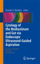 Ricardo H. Bardales, Ricard H Bardales, Ricardo H Bardales - Cytology of the Mediastinum and Gut Via Endoscopic Ultrasound-Guided Aspiration