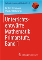 Wolf-D Beyer, Kirste Heckmann, Kirsten Heckmann, Friedhel Padberg, Friedhelm Padberg - Unterrichtsentw&uuml;rfe Mathematik Primarstufe, Band 1