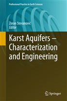 Zora Stevanovic, Zoran Stevanovic, Zoran Stevanović - Karst Aquifers - Characterization and Engineering