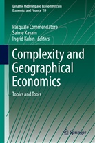 Pasquale Commendatore, Saim Kayam, Saime Kayam, Ingrid Kubin, Saime Suna Kayam - Complexity and Geographical Economics