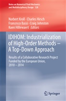 Francesco Bassi, Francesco Bassi et al, Koen Hillewaert, Charle Hirsch, Charles Hirsch, Craig Johnston... - IDIHOM: Industrialization of High-Order Methods - A Top-Down Approach