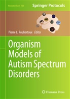 Pierr L Roubertoux, Pierre L Roubertoux, Pierre L. Roubertoux - Organism Models of Autism Spectrum Disorders