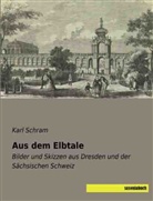 Karl Schram - Aus dem Elbtale