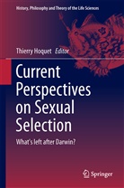 Thierry Hoquet, Thierr Hoquet, Thierry Hoquet - Current Perspectives on Sexual Selection