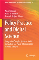 Mari A Wimmer, Maria A Wimmer, Ameneh Deljoo, Marijn Janssen, Maria Wimmer, Maria A. Wimmer - Policy Practice and Digital Science