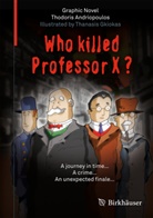 Thodoris Andriopoulos, Thanasis Gkiokas - Who Killed Professor X?