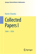 Harish-Chandra, Harish-Chandra, S Varadarajan, V S Varadarajan, V. S. Varadarajan, V.S. Varadarajan... - Collected Papers I