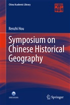Renzhi Hou - Symposium on Chinese Historical Geography