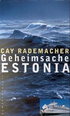 Cay Rademacher - Geheimsache Estonia