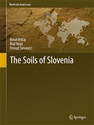 Bla Repe, Blaz Repe, Blaž Repe, Simon&amp;, Primoz Simoncic, Primož Simončič... - The Soils of Slovenia