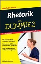 Malcolm Kushner - Rhetorik für Dummies