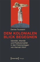 Denise Toussaint - Dem kolonialen Blick begegnen