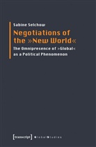 Sabine Selchow - Negotiations of the "New World"