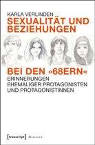 Dipl Päd Karla Verlinden, Karla Verlinden - Sexualität und Beziehungen bei den "68ern"