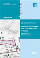 Jör Balow, Jörg Balow, Dir Borrmann, Dirk Borrmann, Achim Ernst, Achim u a Ernst... - Wirkprinzipprüfungen und Vollprobetest für Gebäude