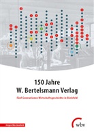 Jürgen Büschenfeld - 150 Jahre W. Bertelsmann Verlag