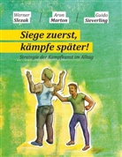 Aron Marton, Guido Sieverling, Werner Slezak - Siege zuerst, kämpfe später!