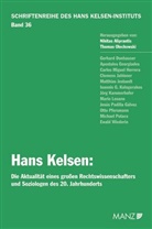 Nikitas Aliprantis, Thomas Olechowski - Hans Kelsen: Die Aktualität eines großen Rechtswissenschafters und Soziologen des 20. Jahrhunderts