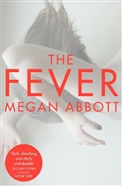 Megan Abbott, Abbott Megan - The Fever