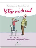 Katharina von der Gathen, Anke Kuhl - Klär mich auf
