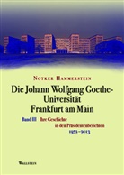 Notker Hammerstein, Notker (Prof. Dr.) Hammerstein - Die Johann Wolfgang Goethe-Universität Frankfurt am Main - 3: Die Johann Wolfgang Goethe-Universität Frankfurt am Main