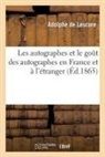 Sans Auteur, Adolphe De Lescure, Adolphe Lescure (De), Sans Auteur - Les autographes et le gout des