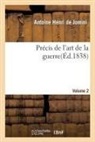 Sans Auteur, Antoine Henri De Jomini, Antoine-Henri de Jomini, Antoine-Henri Jomini (De), Sans Auteur - Precis de l art de la guerre,