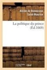 Alcide de Bonnecase, Sans Auteur, Alcide de Bonnecase Saint-Maurice, Sans Auteur - La politique du prince