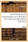 Sans Auteur, J. Baudry, Sans Auteur - Etude historique biographique sur