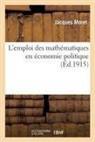 Sans Auteur, Jacques Moret, Sans Auteur - L emploi des mathematiques en