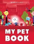 Bob Staake, Staake Bob - My Pet Book