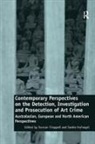 Duncan Chappell, Duncan (EDT)/ Hufnagel Chappell, Duncan Hufnagel Chappell, Chappell Duncan, Saskia Hufnagel, Hufnagel Saskia... - Contemporary Perspectives on Detection, Investigation Prosecution of
