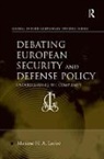 Maxime H. A. Larive, Maxime H. A. Larivé, Maxime H. A. LarivT - Debating European Security and Defense Policy