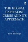 Berch Berberoglu, Berch (EDT) Berberoglu, Professor Berch Berberoglu, Berch Berberoglu, Professor Berch Berberoglu - Global Capitalist Crisis and Its Aftermath