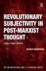 Oliver Harrison - Revolutionary Subjectivity in Post-Marxist Thought