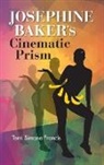Terri Simone Francis - Josephine Baker''s Cinematic Prism