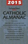 Matthew Bunson, Matthew E. Bunson, Greg (EDT)/ Bunson Erlandson - Our Sunday Visitor Catholic Almanac 2015