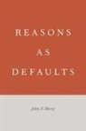 John F Horty, John F. Horty, John F. (Professor of Philosophy Horty, John Francis Horty, Horty John F. - Reasons As Defaults