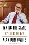 Alan Dershowitz, Alan M. Dershowitz - Taking the Stand