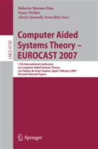 Roberto Moreno Díaz, Franz Pichler, Alexis Quesada Arencibia - Computer Aided Systems Theory - EUROCAST 2007, 2 Vols.